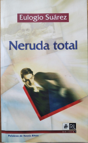 Neruda Total - Eulogio Suárez