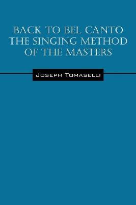 Libro Back To Bel Canto The Singing Method Of The Masters...