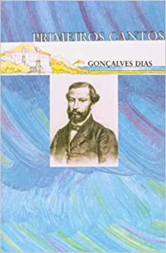 Primeiros cantos: + marcador de páginas, de Dias, Gonçalves. Editora IBC - Instituto Brasileiro de Cultura Ltda, capa mole em português, 1998