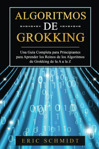 Libro: Algoritmos De Grokking: Una Guía Completa Para Princi