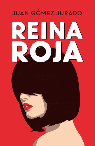 Reina Roja, de Gómez-Jurado, Juan. Serie La trama Editorial Ediciones B, tapa blanda en español, 2019