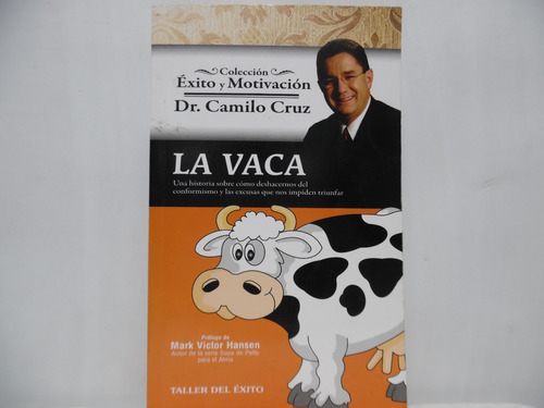 La Vaca / Camilo Cruz / Taller Del Éxito