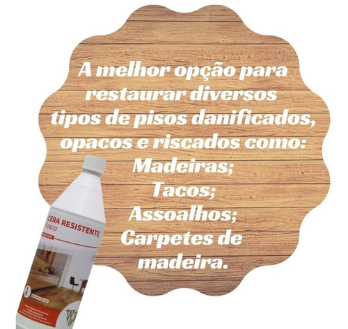 Cera Para Pisos De Madeira Fosca Resistente Restauradora 1l