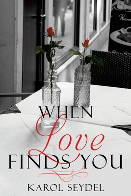 Libro When Love Finds You - Seydel, Karol
