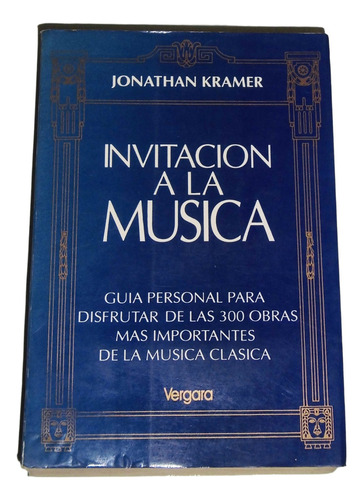 Invitacion A La Musica / Jonathan Kramer