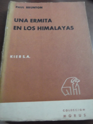 Una Hermita En Los Himalayas Paul Brunton Coleccion Horus