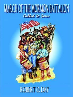 Libro March Of The Mormon Battalion - Robert O Day