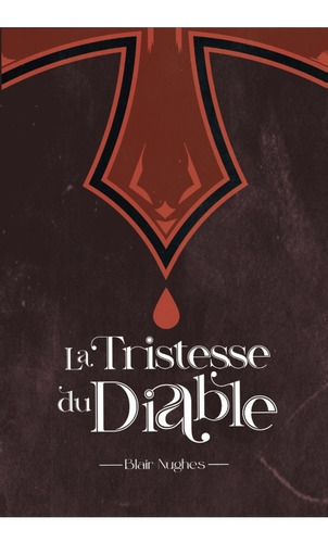 La Tristesse Du Diable, De Blairnughes