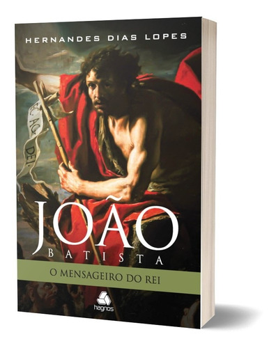 Livro João Batista - O Mensageiro Do Rei