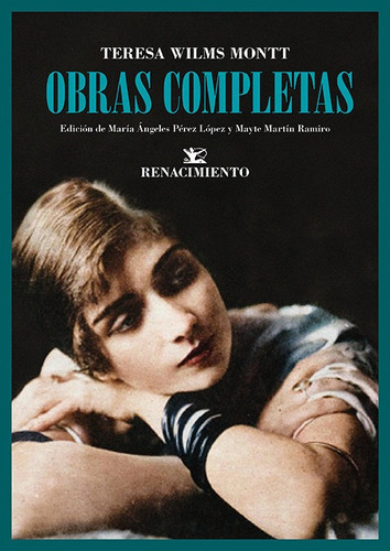 Obras Completas, De Wilms Montt, Teresa. Editorial Libreria Y Editorial Renacimiento S.a, Tapa Blanda En Español