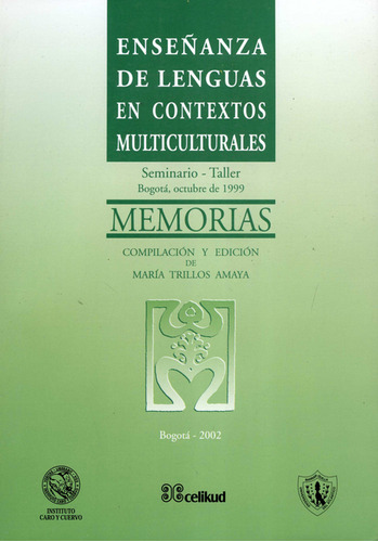 Enseñanza De Lenguas En Contextos Multiculturales, De Es, Vários. Editorial Instituto Caro Y Cuervo, Tapa Blanda, Edición 1 En Español, 2002