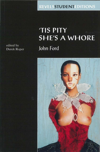 Libro: Tis Pity Sheøs A Whore: John Ford (revels Student