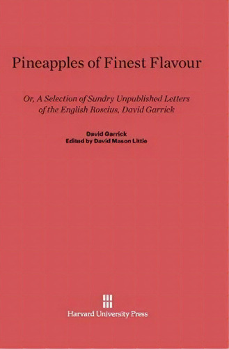 Pineapples Of Finest Flavour, De David Mason Little. Editorial Harvard University Press, Tapa Dura En Inglés