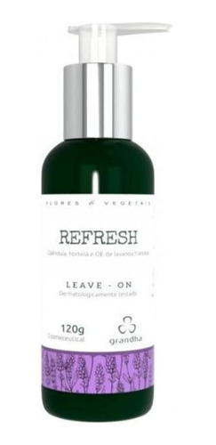 Refresh Leave-on - 120g Grandha