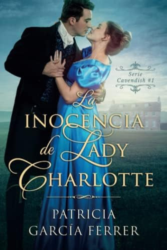 Libro: La Inocencia De Lady Charlotte: Novela Romántica