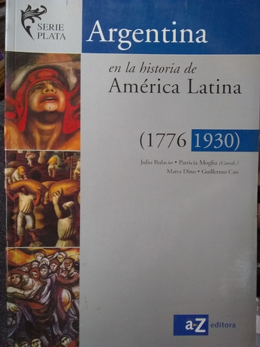 Argentina En La Historia De America Latina  Az Serie Plata