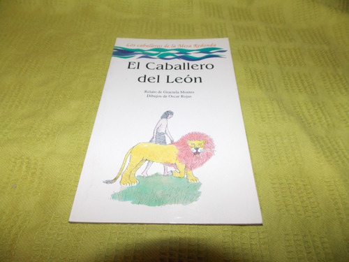 El Caballero Del León  - Relato De Graciela Montes 