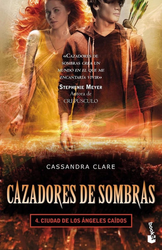 Cazadores de sombras 4, de Cassandra Clare. Editorial Booket, tapa blanda en español