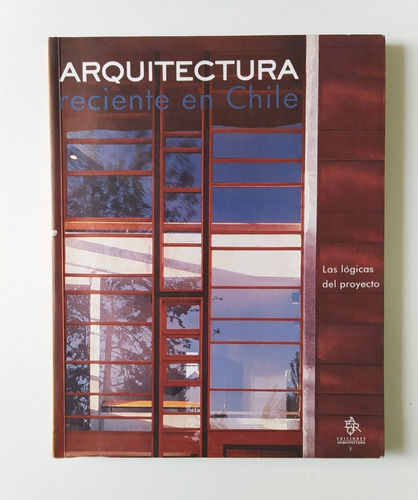 Imagen 1 de 4 de Libro Arquitectura Reciente En Chile / Varios Proyectos 
