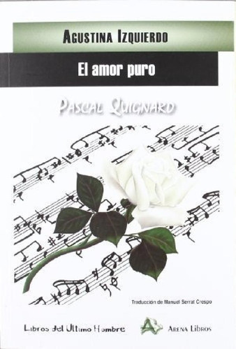 Libro - El Amor Puro - Agustina Izquierdo [pascal Quignard]