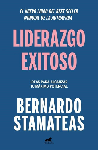 Liderazgo Exitoso - Bernardo Stamateas - Vergara Rh