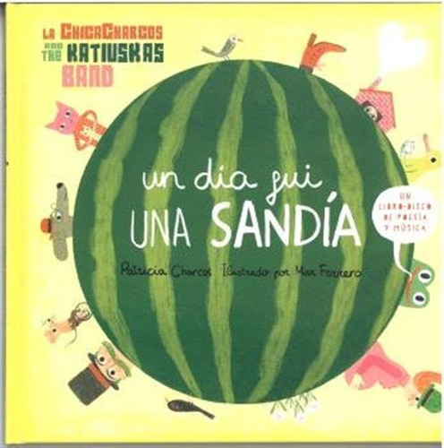 Un Dia Fui Una Sandia - Charcos, Patricia