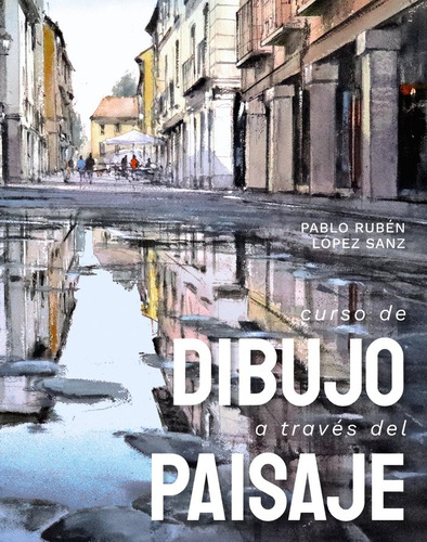 Libro Curso De Dibujo A Traves Del Paisaje - Lopez Sanz, ...