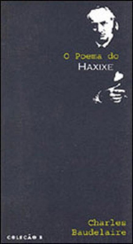 O POEMA DO HAXIXE, de Baudelaire, Charles. Editora AQUARIANA, capa mole em português