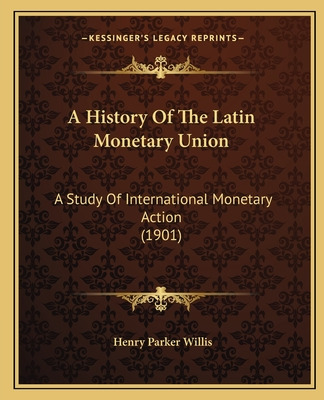 Libro A History Of The Latin Monetary Union: A Study Of I...