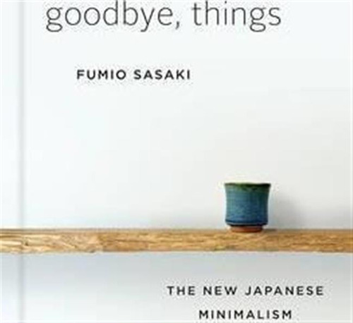 Goodbye, Things - Fumio Sasaki