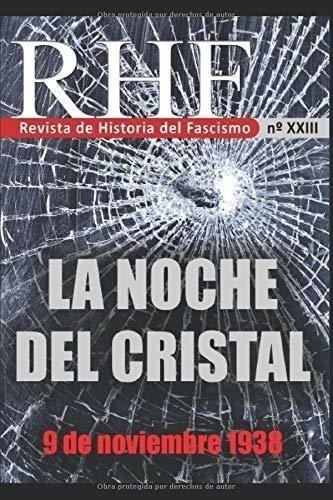 Rhf - Revista De Historia Del Fascismo: La Noche Del Cristal