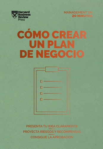 Cómo Crear Un Plan De Negocios. Harvard Business Review