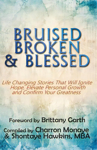 Bruised, Broken, And Blessed, De Monaye, Charron. Editorial Lightning Source Inc, Tapa Blanda En Inglés