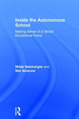 Libro Inside The Autonomous School: Making Sense Of A Glo...