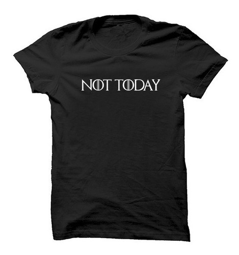 Remera Arya Stark  Frase Not Today Game Of Thrones