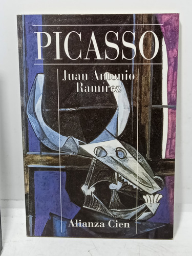 Picasso - Juan Antonio Ramirez - Biografía Pintores - Alianz