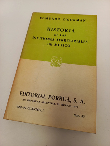 Historia De Las Divisiones Territoriales De México -o'gorman