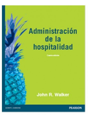 Administracion De La Hospitalidad, De Walker, John R.. Editorial Pearson Education En Español