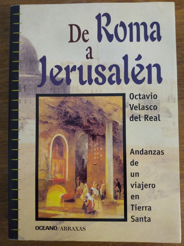 De Roma A Jerusalén - Octavio Velasco Del Real