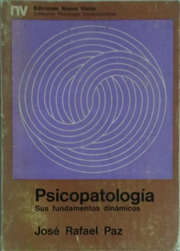 Psicopatología / José Rafael Paz / Ed. Nueva Visión / U 