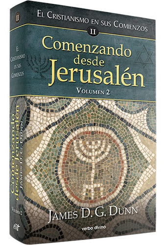 Comenzando Desde Jerusalén - 2el Cristianismo En Sus Comienz