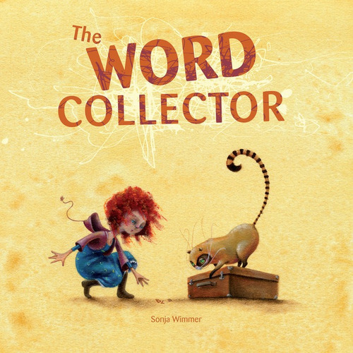 The Word Collector, De Wimmer, Sonja. Editorial Cuento De Luz Sl, Tapa Dura En Inglés