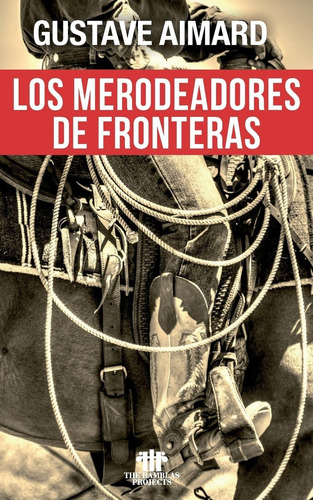 Libro:  Los Merodeadores De Fronteras (spanish Edition)