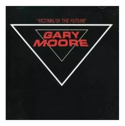 Victims Of The Future - Moore Gary (cd)