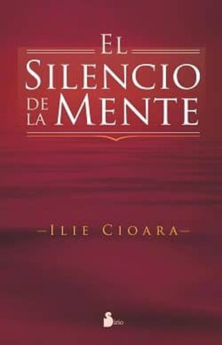 Silencio De La Mente, De Cioara, Ilie. Editorial Sirio En Español