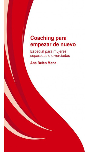 Libro Coaching Para Empezar De Nuevo. Especial Para Mujer...