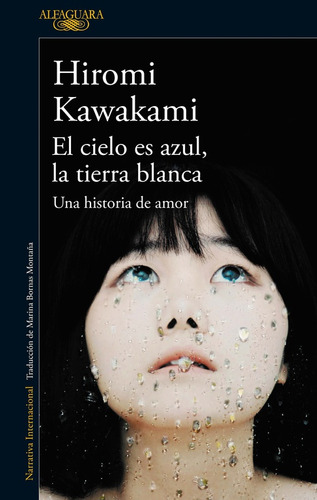 Libro El Cielo Es Azul La Tierra Blanca - Hiromi Kawakami