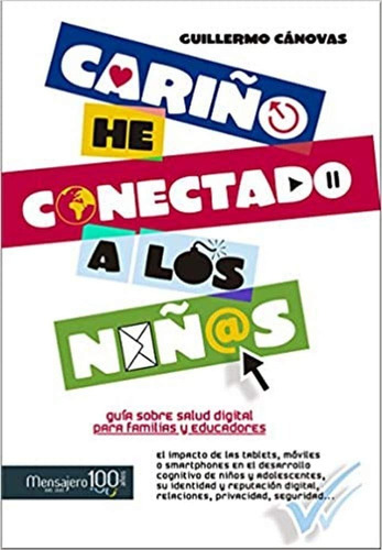 Libro - Cariño He Conectado A Los Niños - Guillermo Cánovas