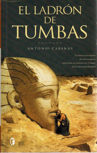 El Ladrón De Tumbas. Antonio Cabanas