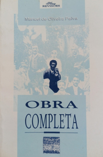 Obra Completa - Manoel De Oliveira Paiva